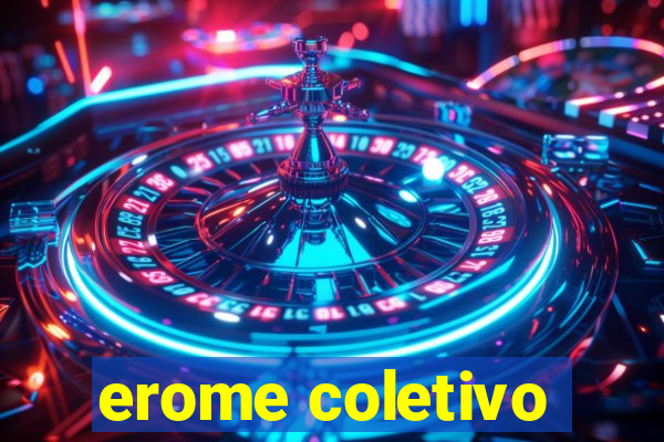 erome coletivo